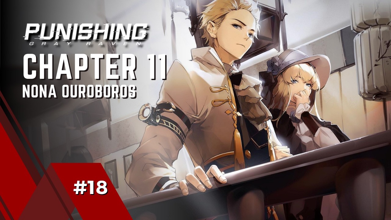 CHAPTER 11 - NONA OUROBOROS | PUNISHING GRAY RAVEN