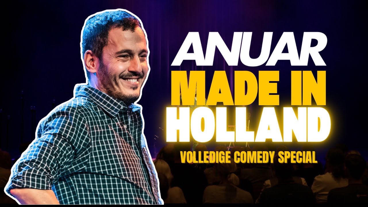 ANUAR - MADE IN HOLLAND | VOLLEDIGE COMEDY SPECIAL