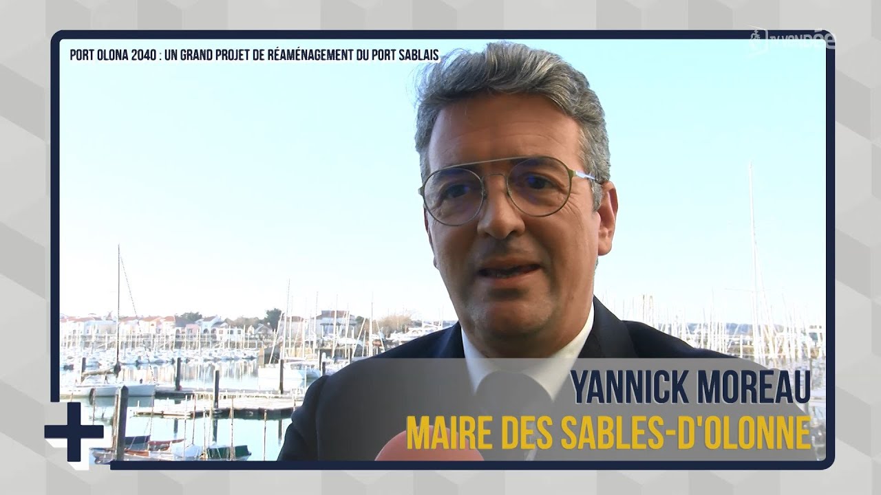 Le + de l'info : Port Olona 2040 - un grand projet de réaménagement du port sablais