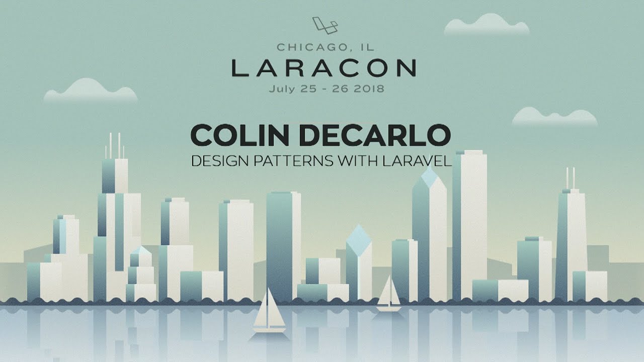 Colin Decarlo - Design Patterns with Laravel