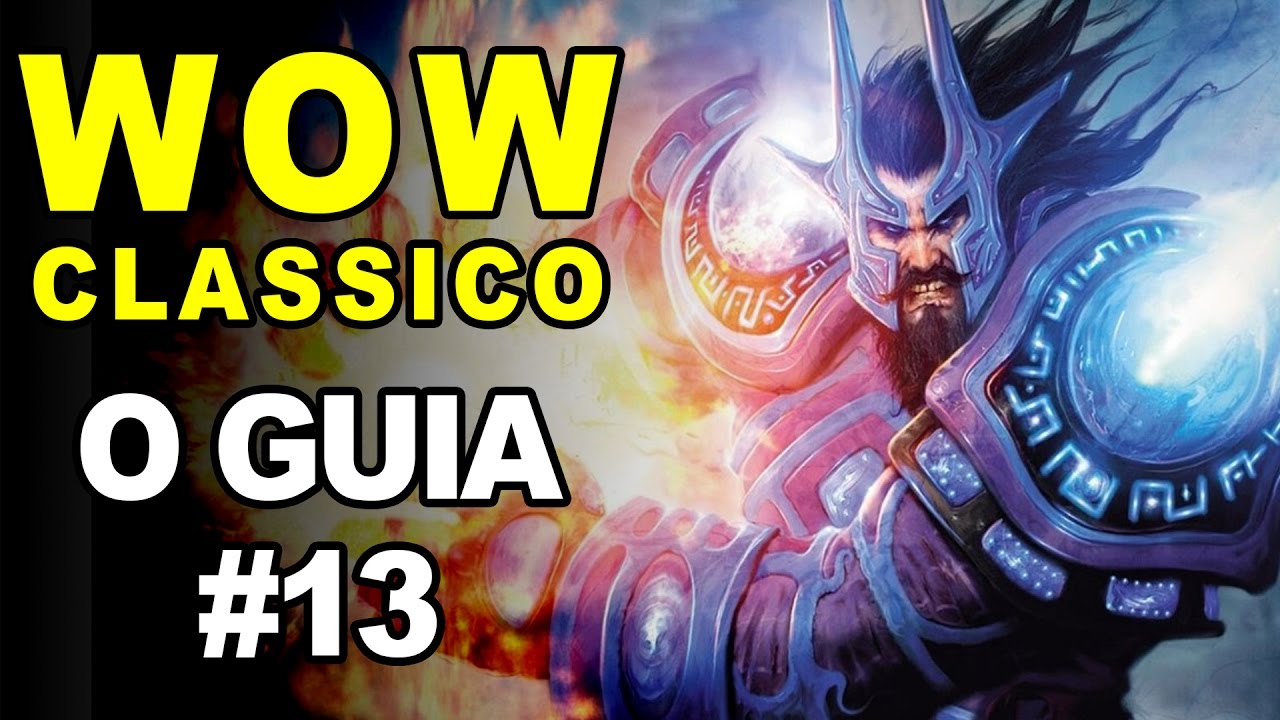 🔴 WOW CLASSICO - O GUIA #13 ★ Classe MAGE - Dicas, Leveling, PVP e PVE