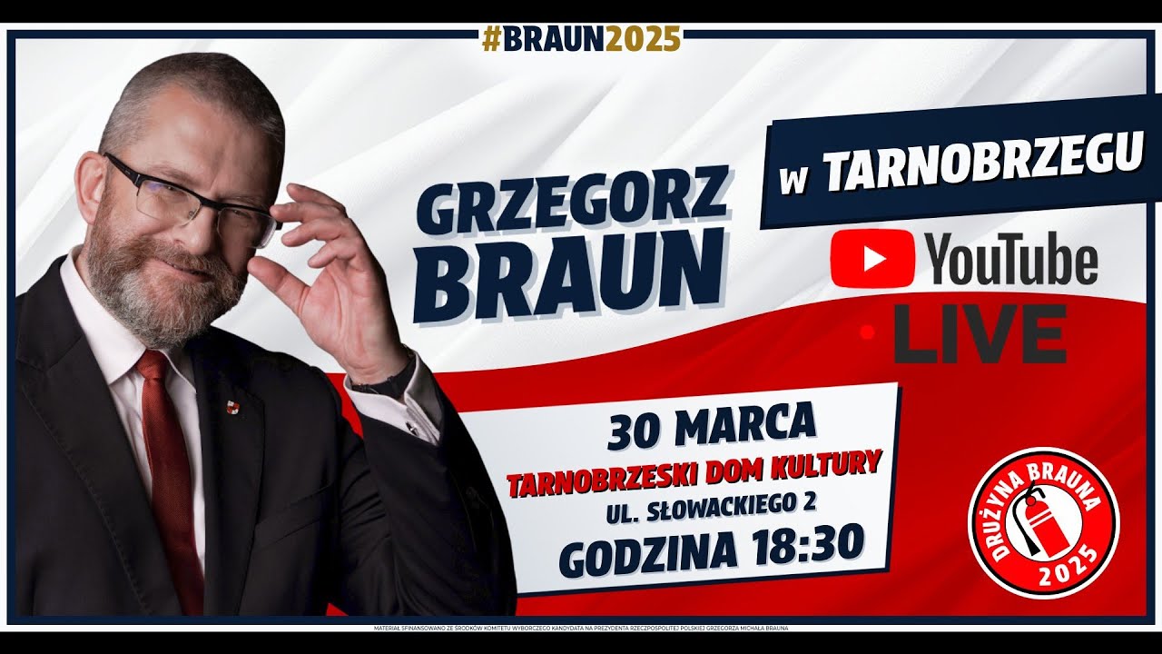 POLONIA RAZEM Z GRZEGORZEM BRAUNEM - Relacja na żywo ze spotkania w Tarnobrzegu 30 marca 2025r.18:30