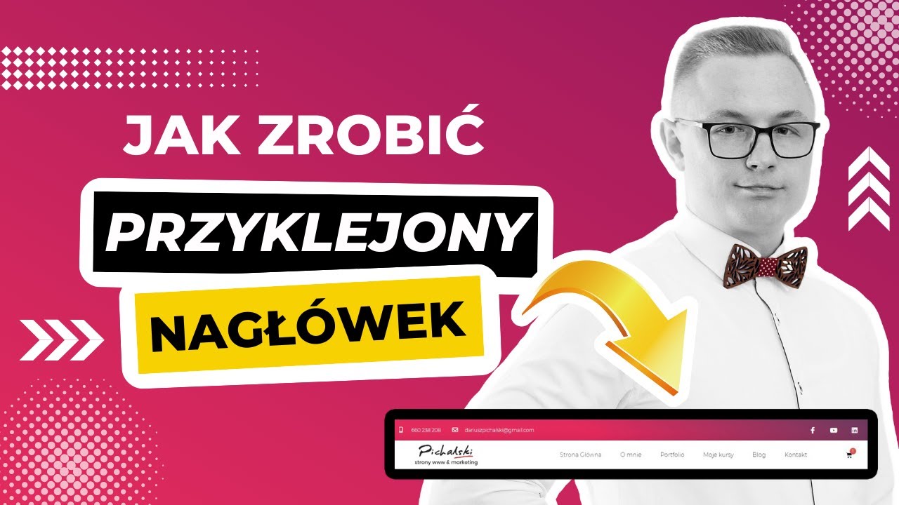 Jak Zrobić Sticky Menu w Wordpress Elementor. [Przyklejony Nagł&oacute;wek]