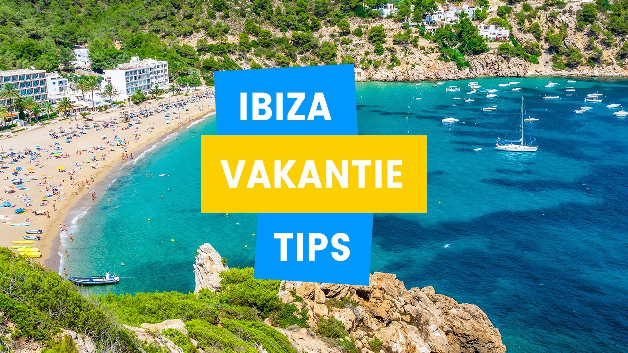 Ibiza Vakantie Tips | De leukste badplaatsen, stranden, activiteiten & handig informatie