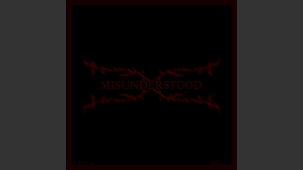 Misunderstood