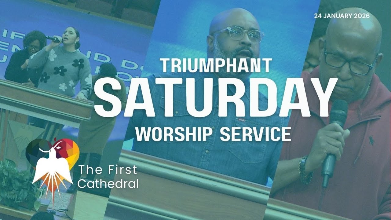 January 24,  2026 - The First Cathedral Triumphant Saturday