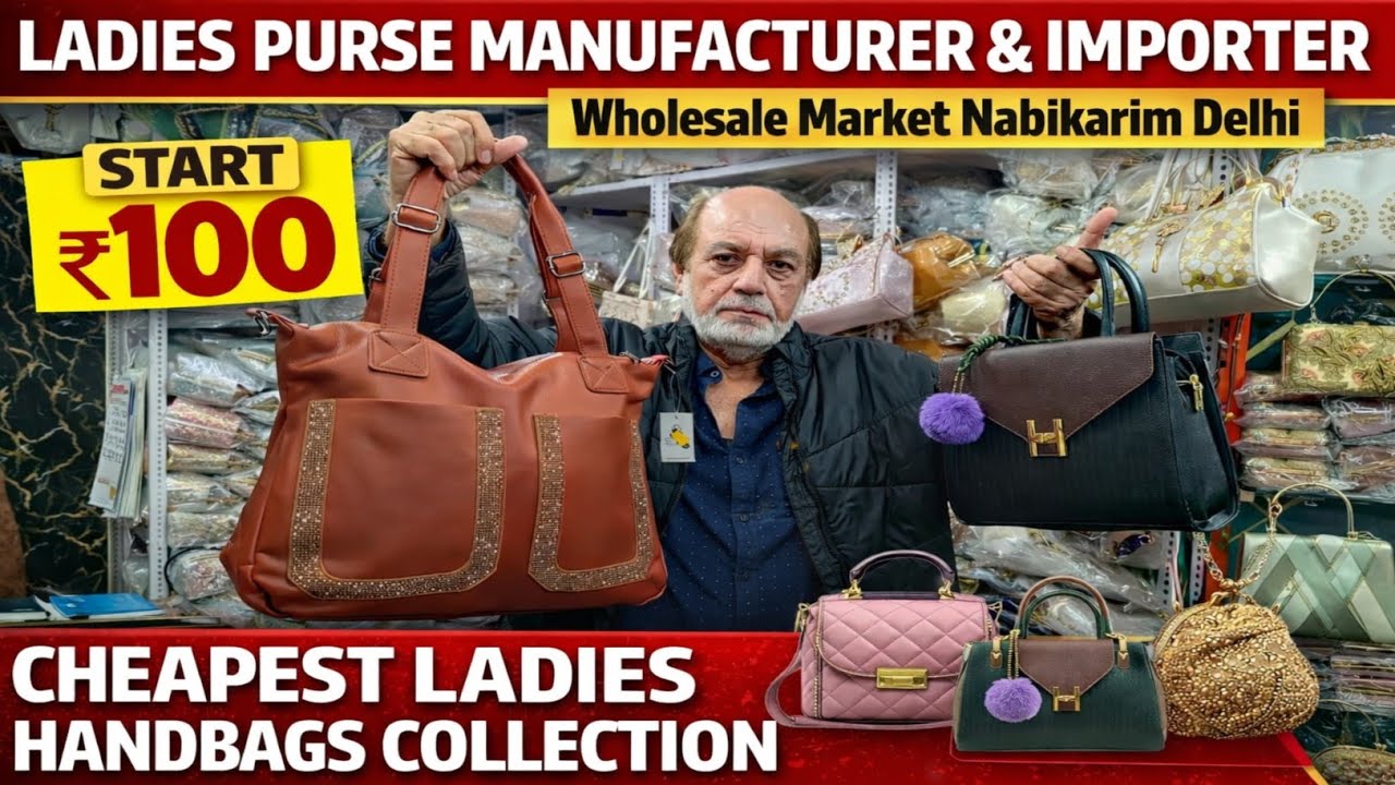 Best Ladies Handbag Wholesale Market: Direct Manufacturer & Importer Delhi | Cheapest Ladies Purse