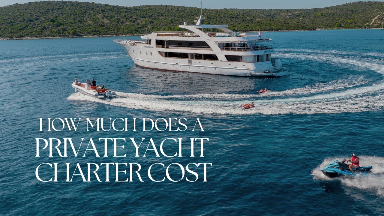 How Much Does a Private Yacht Charter Actually Cost? 🚤💰