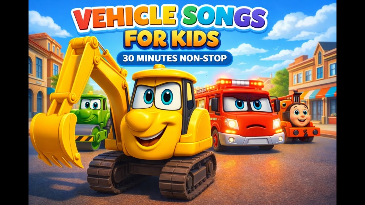 Vehicle Songs for Kids 🚜🚒🚂 30 Minutes Non-Stop | Digger, Fire Truck & Train Fun!