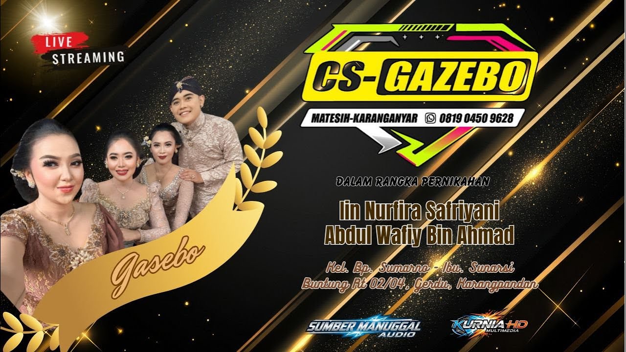 LIVE. GAZEBO MUSIC. Pernikahan. NURFIRA & ABDUL || SUMBER MANUNGGAL AUDIO || KURNIA HD.