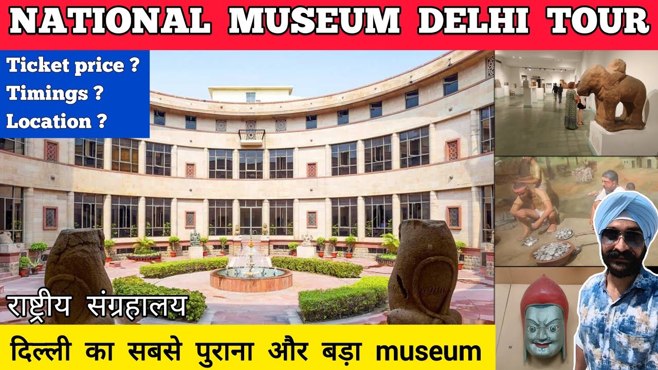 National museum delhi - national museum new delhi | National museum delhi ticket price + full tour
