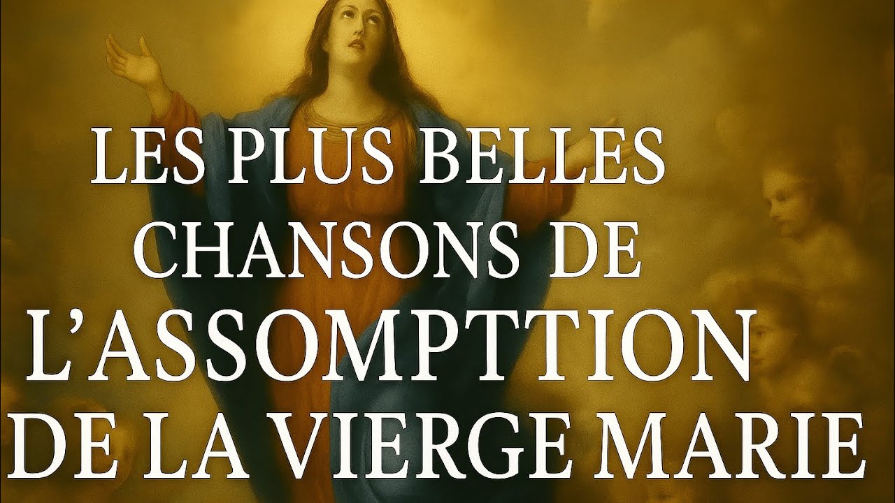 Chanson Inoubliable pour l’Assomption de la Vierge Marie – À Écouter Absolument »