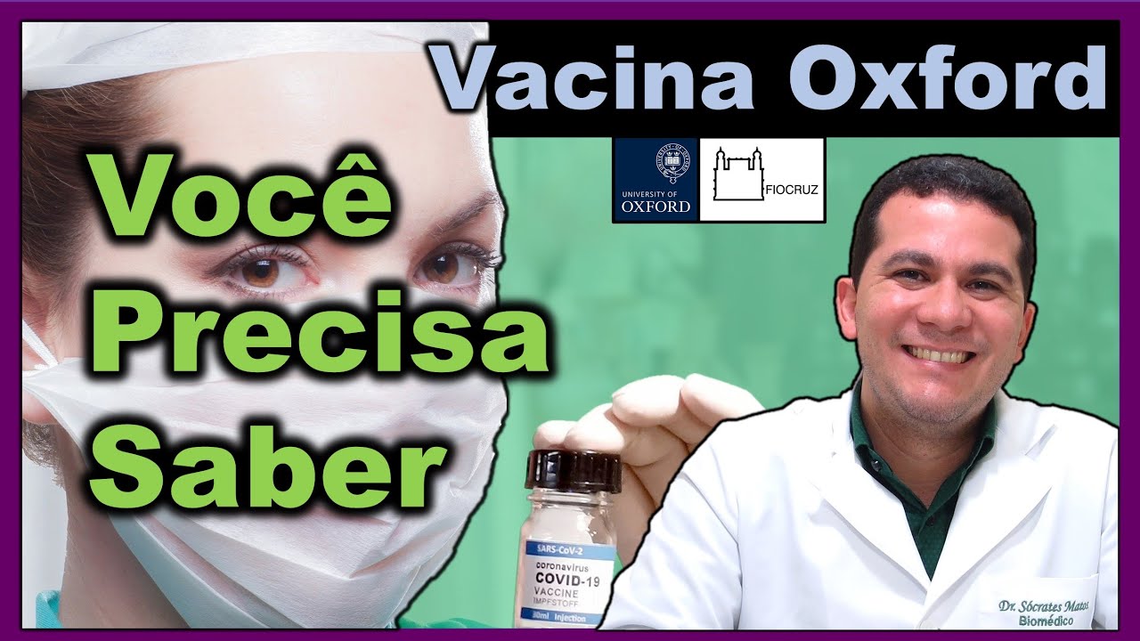 VACINA OXFORD I SEGURANÇA, EFICÁCIA, EVENTOS ADVERSOS. ATUALIZADO!