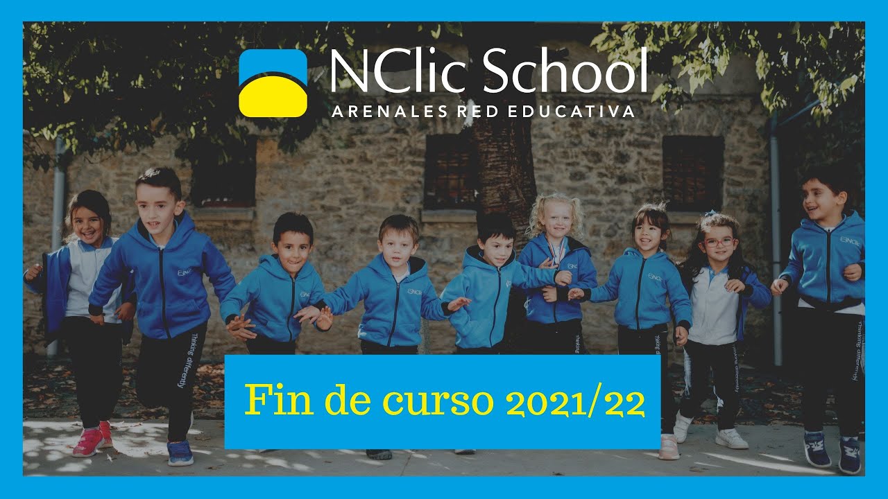 Fin de curso 2021/22 - NClic School (Libertad-Nil Moliner)