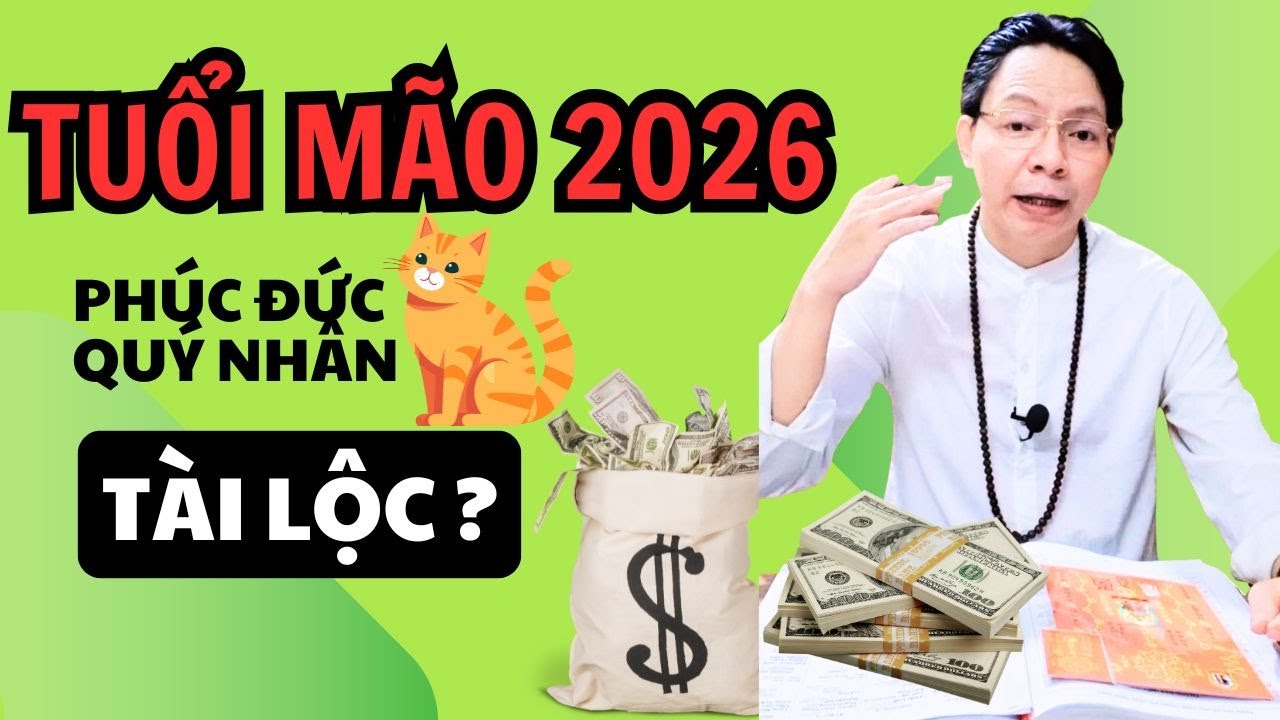 Tuổi Mão 2026 có Phước Đức vượt qua hạn Tam Tai Thái Tuế thu hút tài lộc