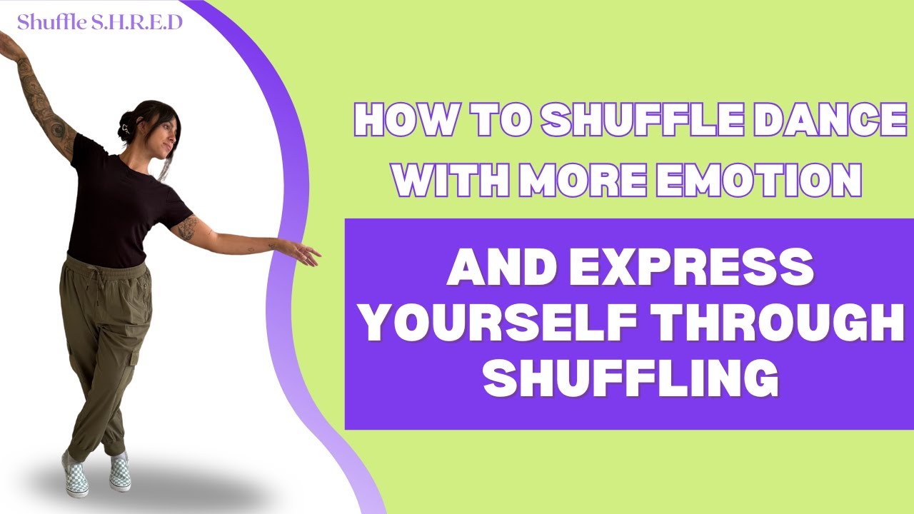 How to Shuffle Dance With More Emotion and Express Yourself Through Shuffling (Alex Kennedy)