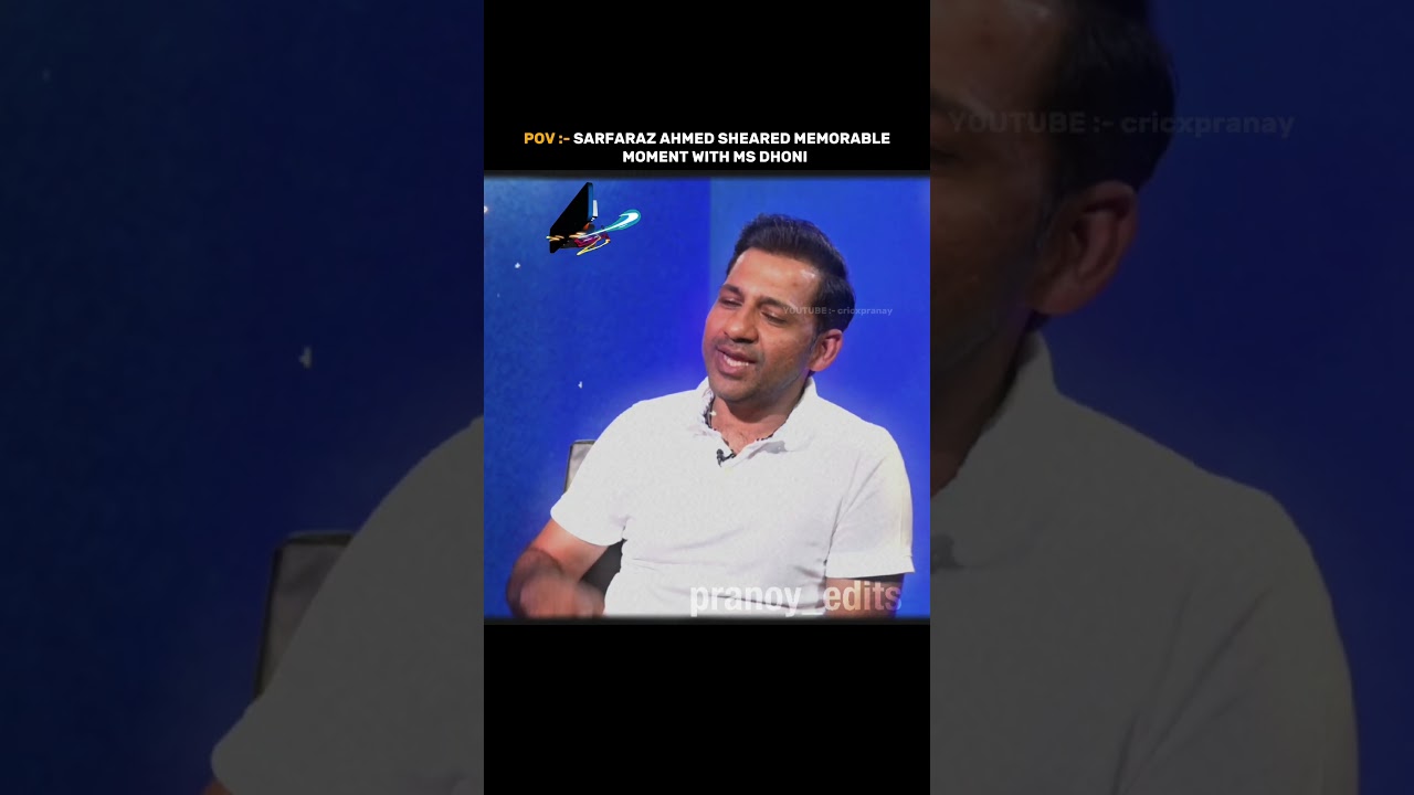 Sarfaraz Ahmed On Dhoni Memorable Moments ❤... #shorts #cricket