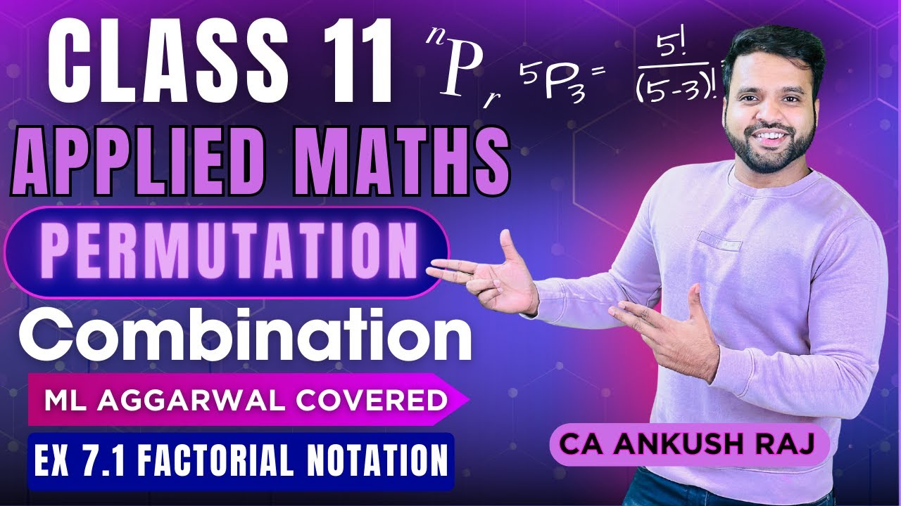 Class 11 Applied Maths Permutation & Combination📚  | ML Aggarwal Ex 7.1 CA Ankush Raj | Sri Kautilya