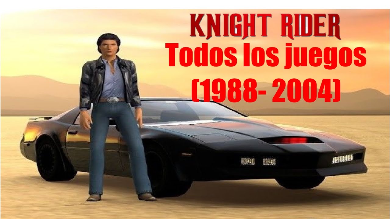 KNIGHT RIDER:  TODOS LOS JUEGOS / ALL GAMES