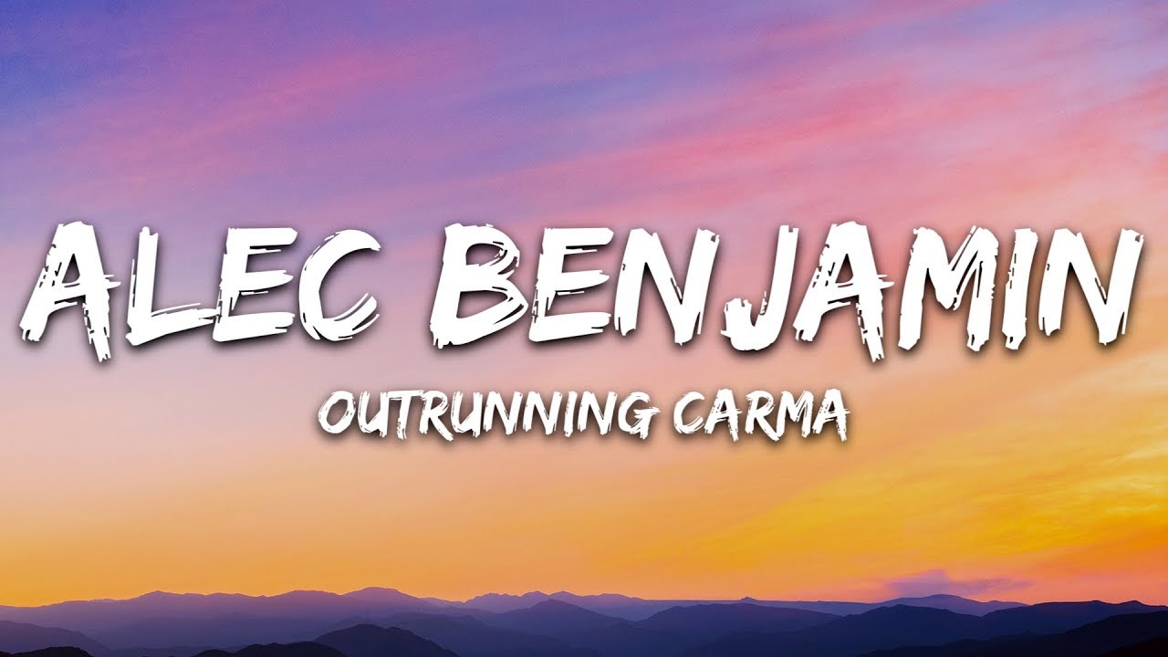 Alec Benjamin &ndash; Outrunning Karma (Lyrics)