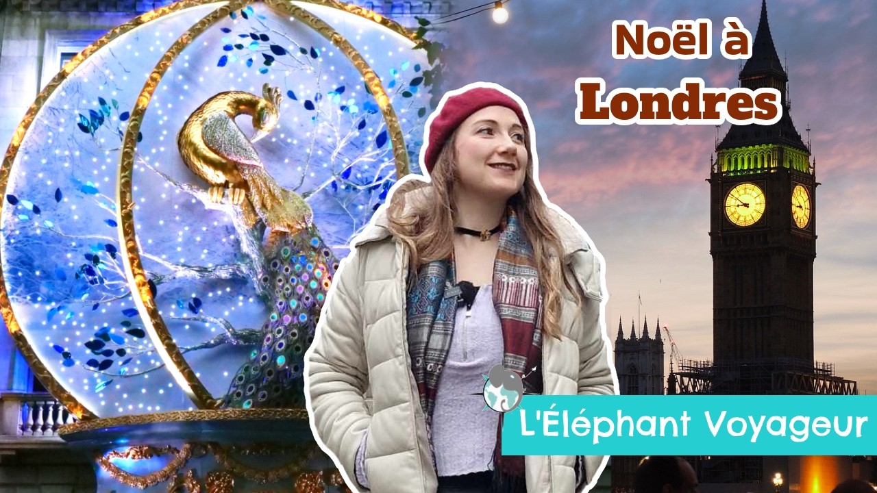 VISITER LONDRES À NOËL : Guide voyage complet et festif (que faire, bons plans, illuminations)