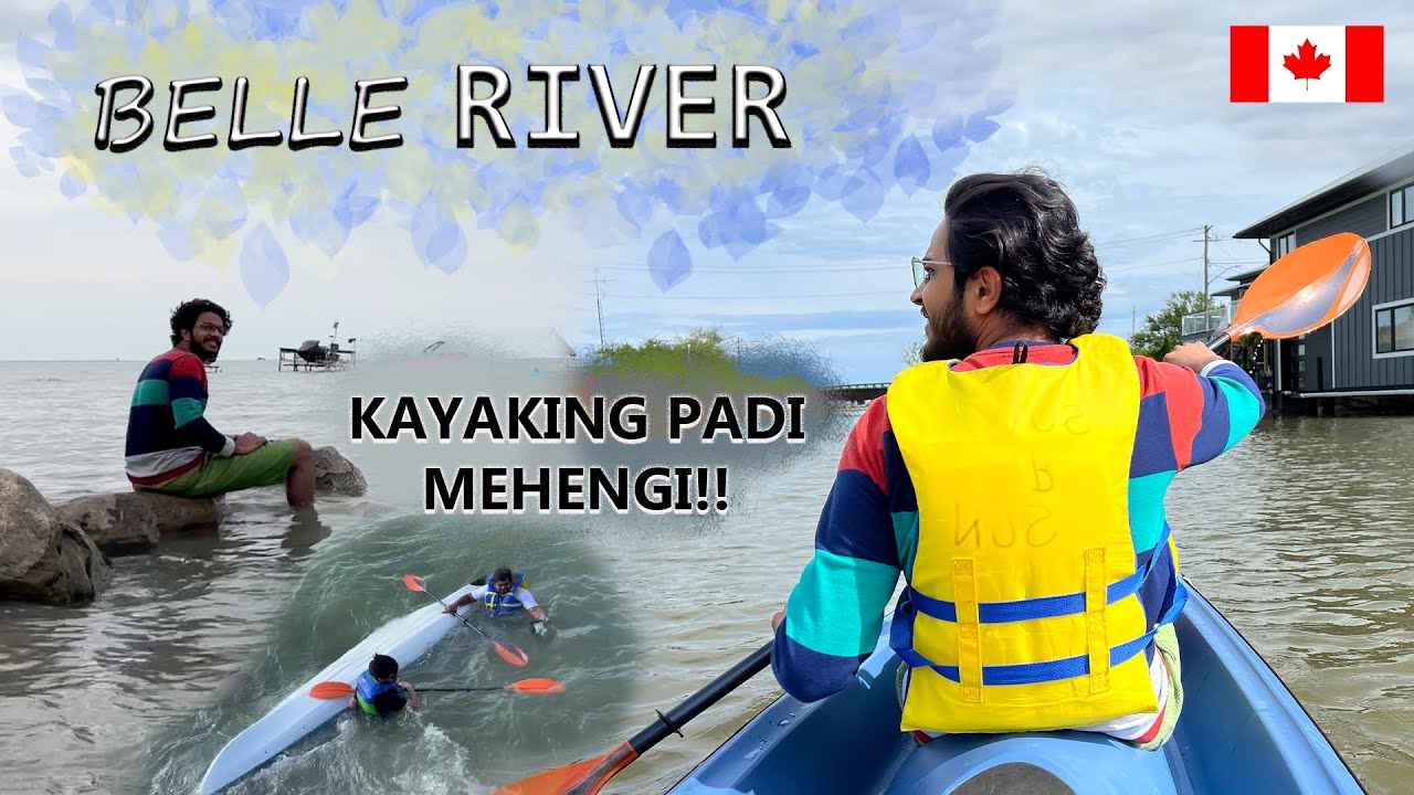 BELLE RIVER | LAKESHORE (ONTARIO) | SUMMER IS HERE | EXPLORING CANADA | KAYAKING EXPERIENCE |