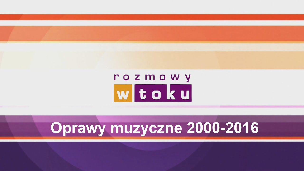 Rozmowy w Toku - Kompilacja opraw muzycznych 2000-2016
