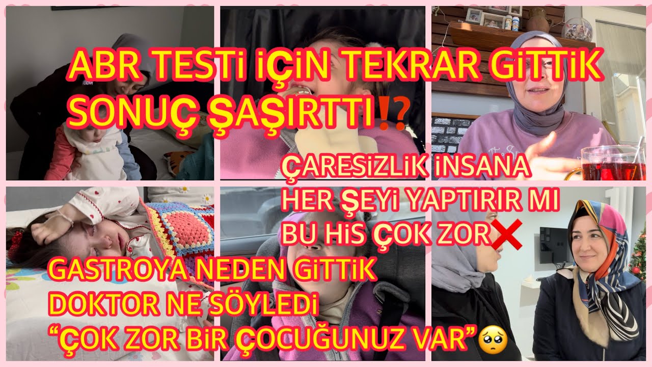 ABR TESTİ İÇİN TEKRAR GİTTİK SONUÇ ŞAŞIRTTI⁉️GASTROYA GİTTİK,DOKTOR NE SÖYLEDİ🥺ÇARESİZLİK ÇOK ZOR🥺