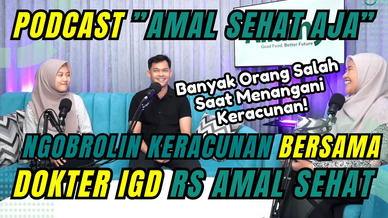 PODCAST ASA #4 Part 1 | Dokter IGD RS Amal Sehat Bongkar Fakta Keracunan Makanan!