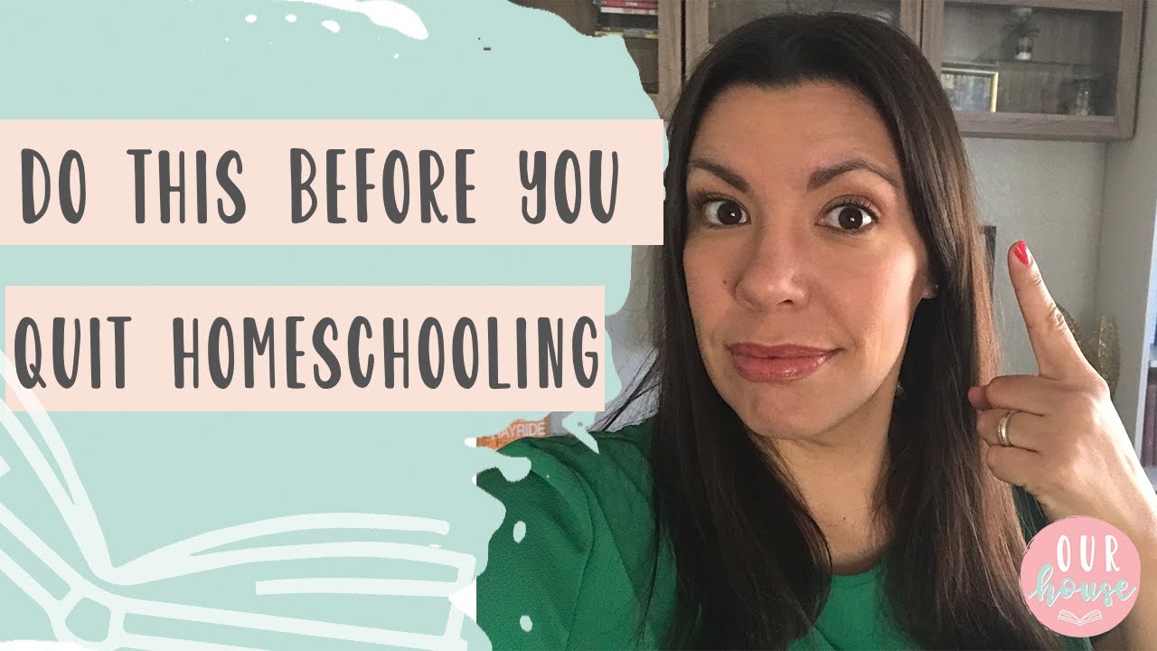 Do This Before You Quit Homeschooling