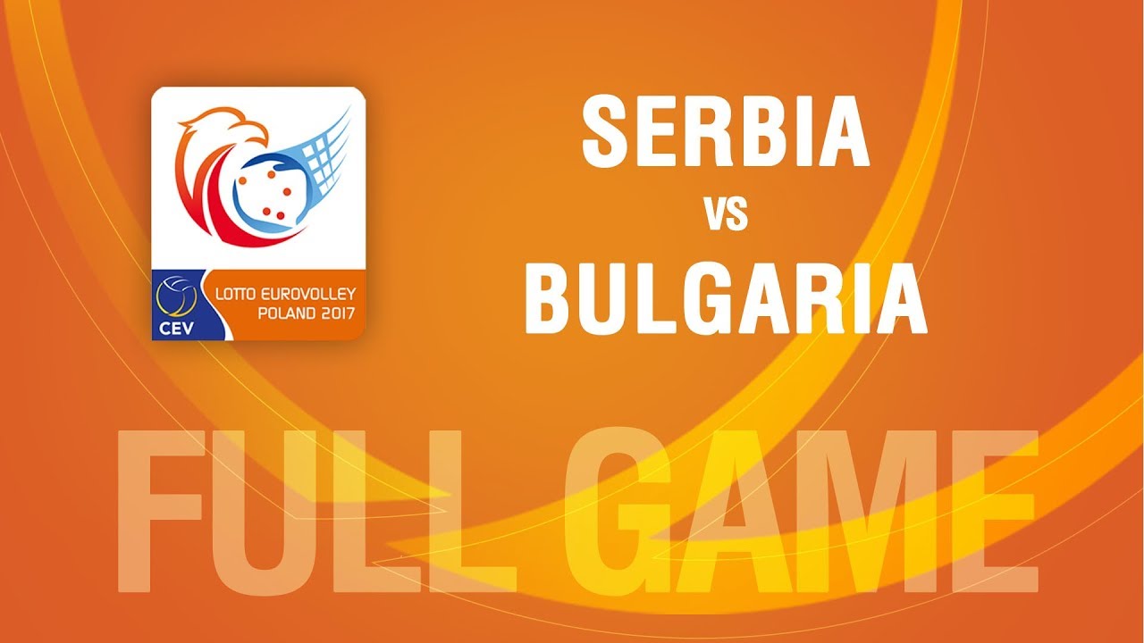 Serbia vs Bulgaria | QUARTERFINALS | LOTTO EUROVOLLEY POLAND 2017