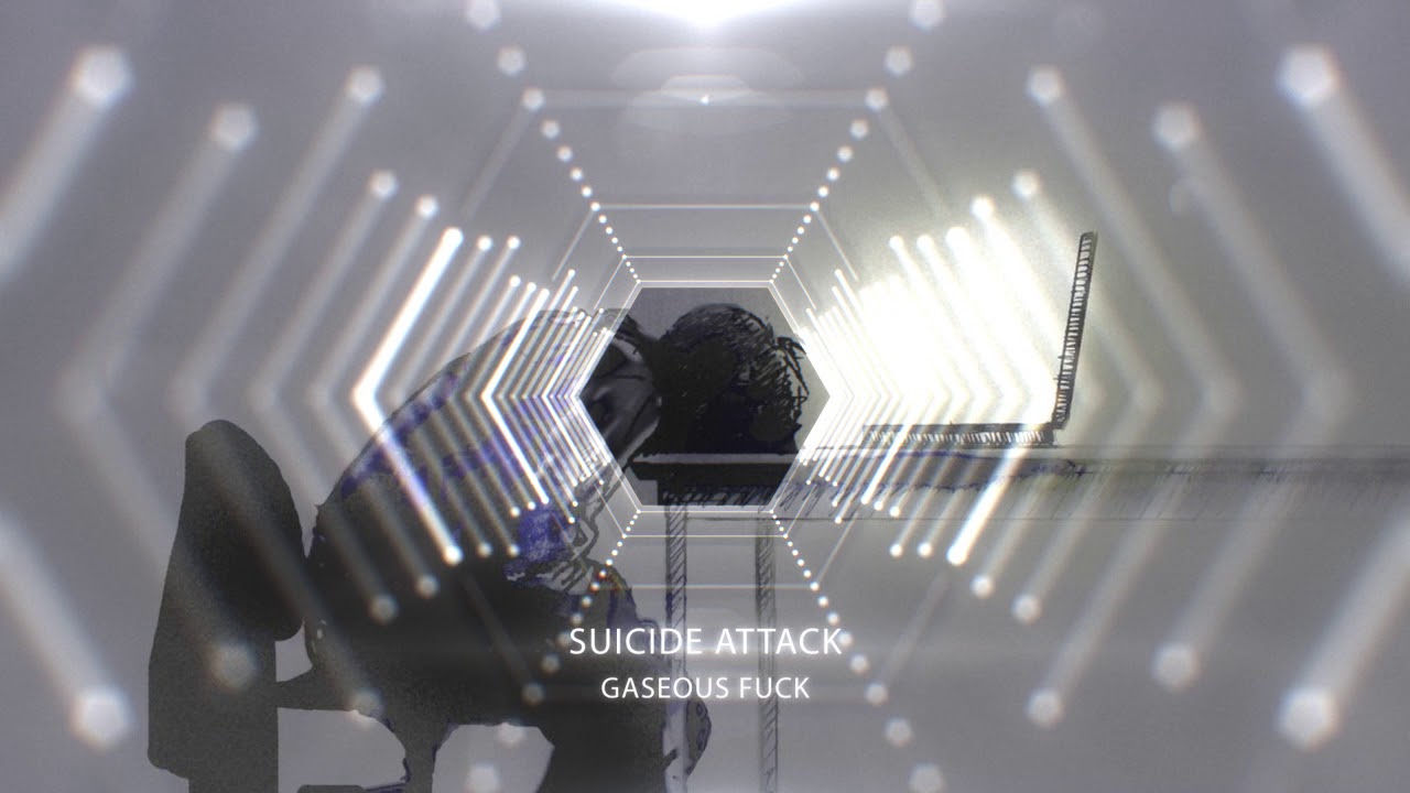 Gaseous Fuck - Suicide Attack