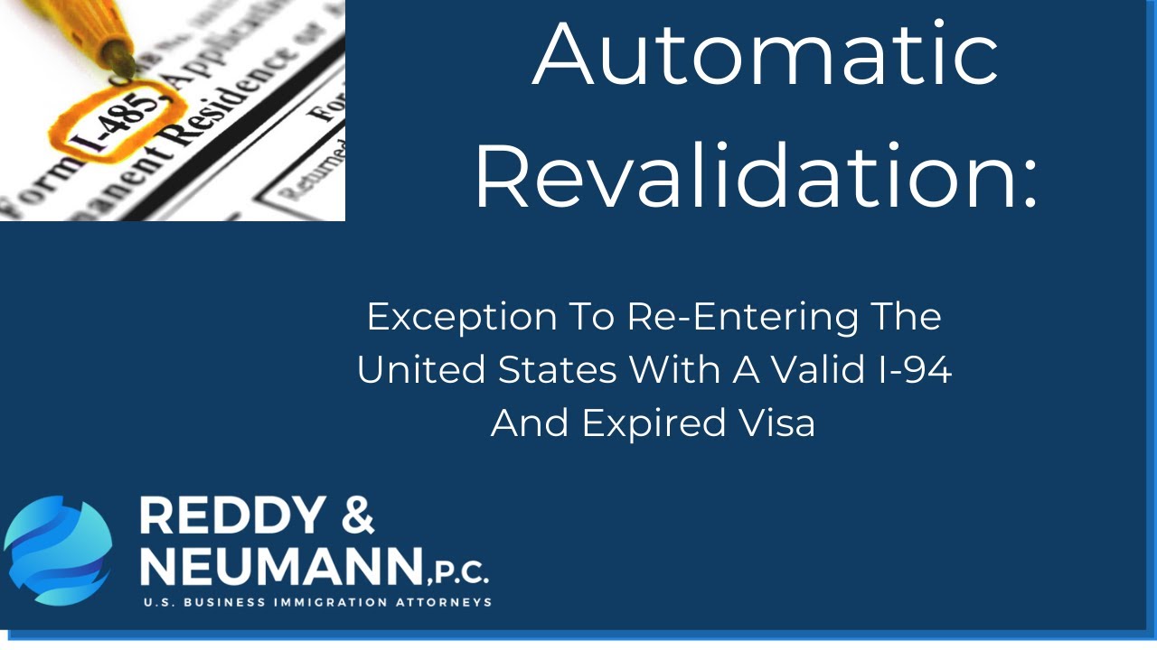Automatic Revalidation Exception To Re-Entering The United States With A Valid I-94 And Expired Visa