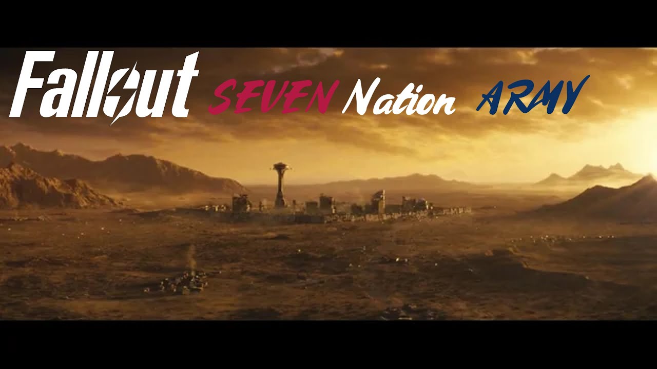 Fallout- Seven Nation Army