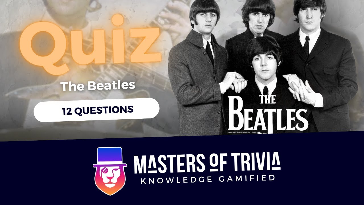 The Beatles Trivia Quiz: Test Your Beatlemania Knowledge! 🎸 | Masters of Trivia