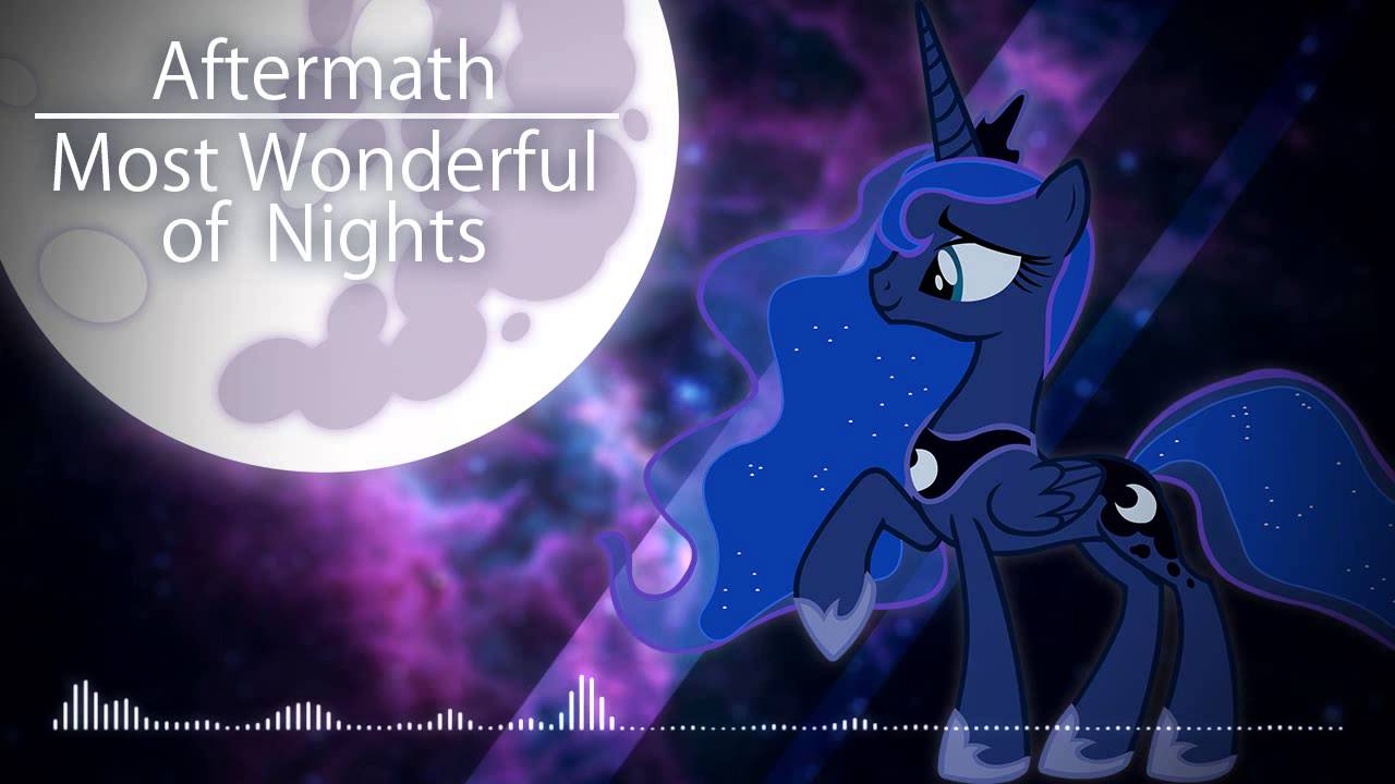 Aftermath - Most Wonderful of Nights [feat. Princess Luna]