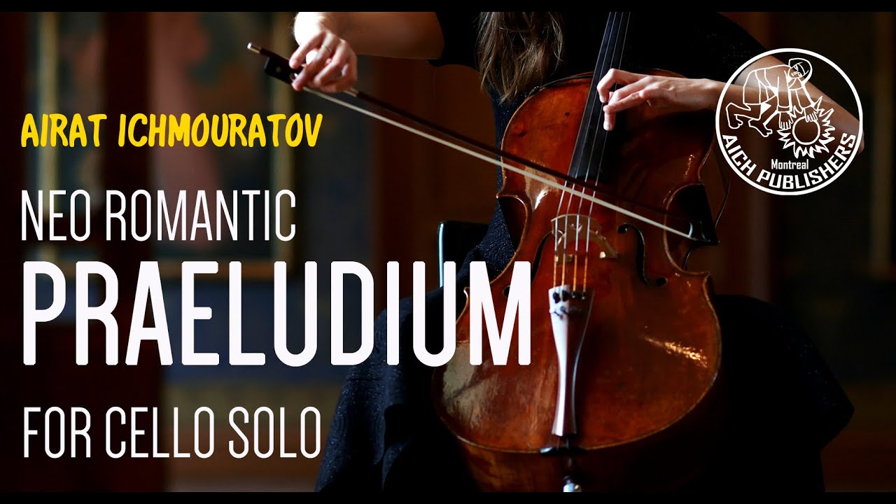 Praeludium for Cello Solo by Airat Ichmouratov | Neo Romantic music for cello | Julia MacLaine cello