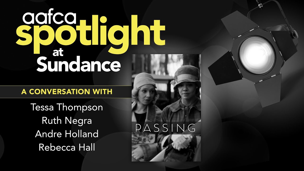 AAFCA Spotlight:   Passing- Sundance Film Festival Interview