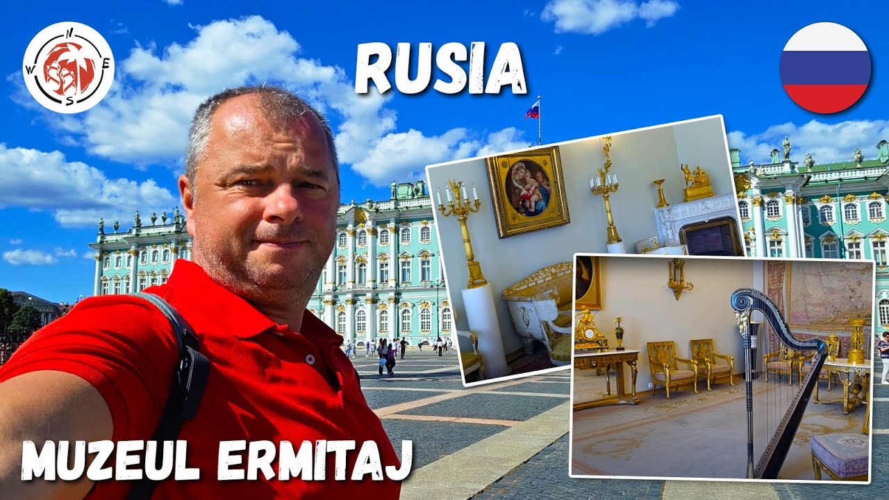 Am vizitat Muzeul Ermitaj, Comoara Rusiei - o experiență unică în Sankt Petersburg