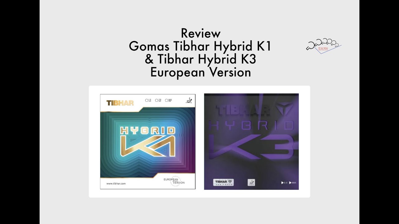Review Gomas Tibhar Hybrid K3 & Hybrid K1 European Version