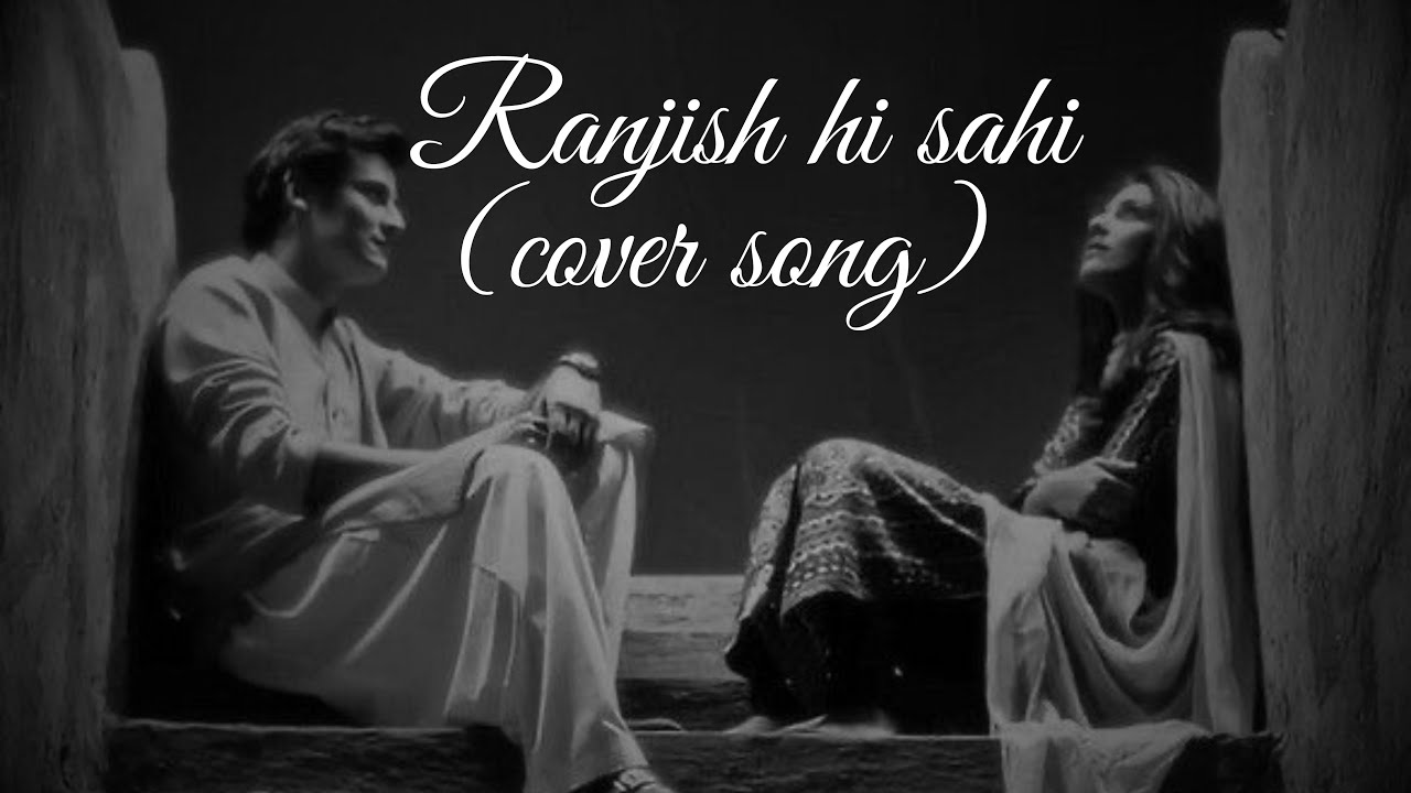 Ranjish Hi Sahi | Remix cover Song