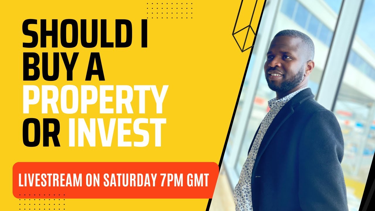 SHOULD I BUY A #PROPERTY OR INVEST IN #STOCK MARKET: A LIVESTREAM with Dr Shadrach Dare