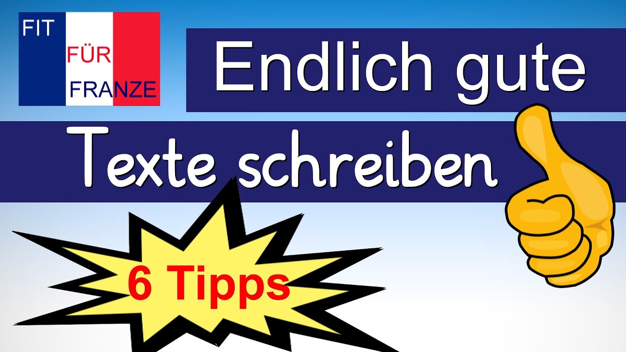 Texte in Französisch besser schreiben |  6 Tipps für Klassenarbeiten