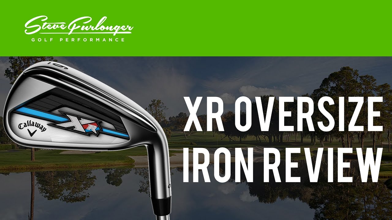 CALLAWAY XR OVERSIDE IRON REVIEW