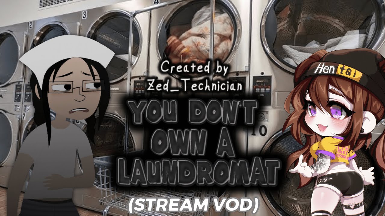 You Don't Own a Laundromat (Zed_Technician IS BACK!) | 11/29/2025