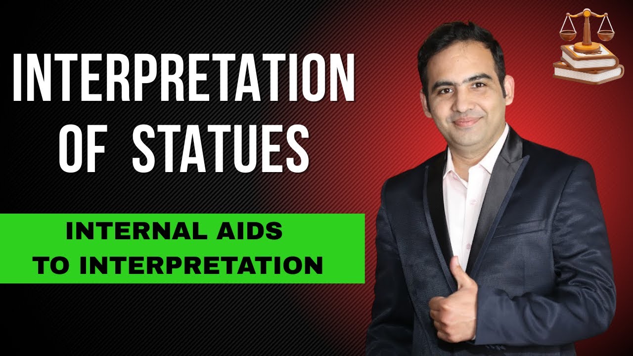 Interpretation of Statutes | Internal aids to Interpretation