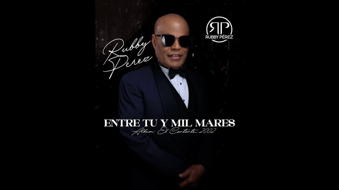 RUBBY PÉREZ - ENTRE TU Y MIL MARES (2002)