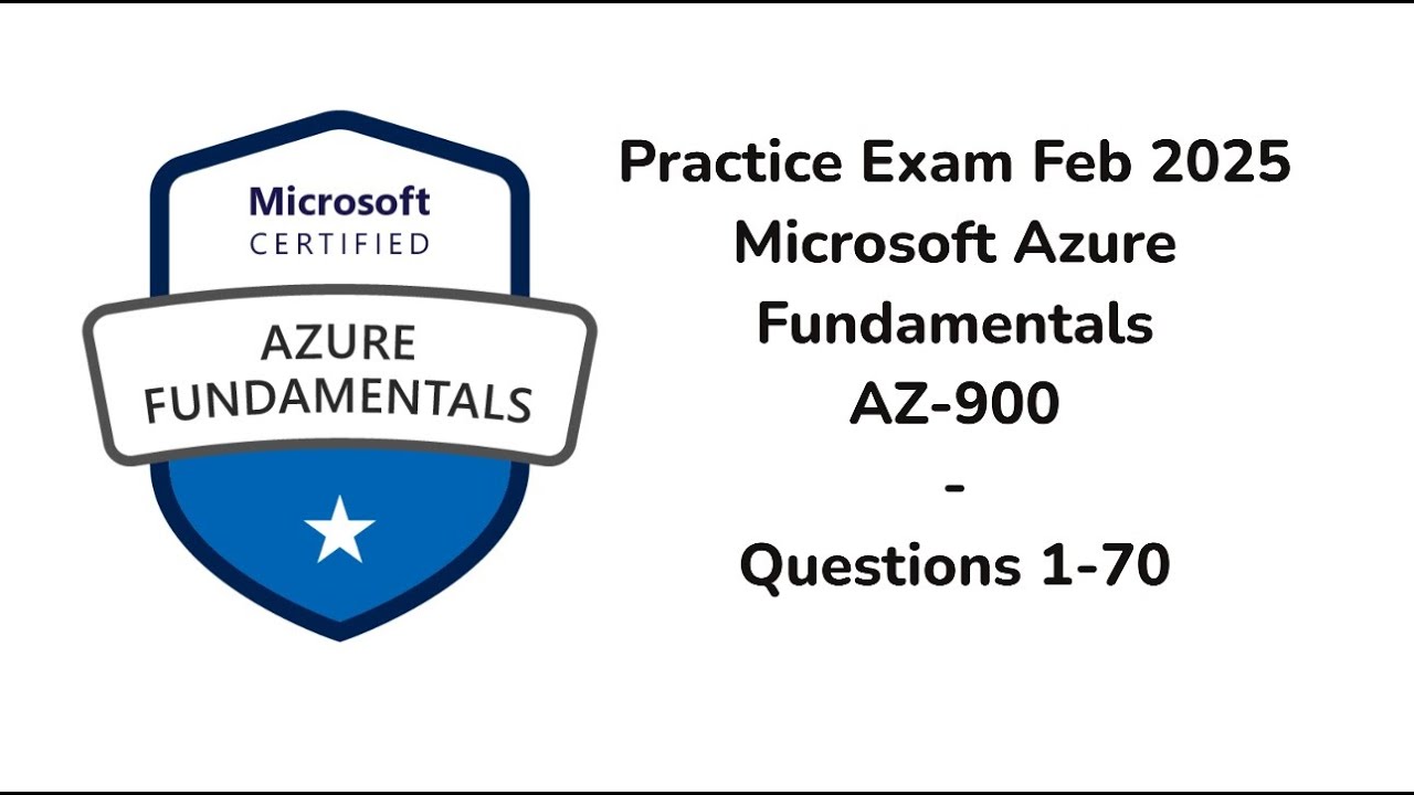 Practice Exam Feb 2025 | 1-70 Questions | Microsoft Azure Fundamentals | AZ-900