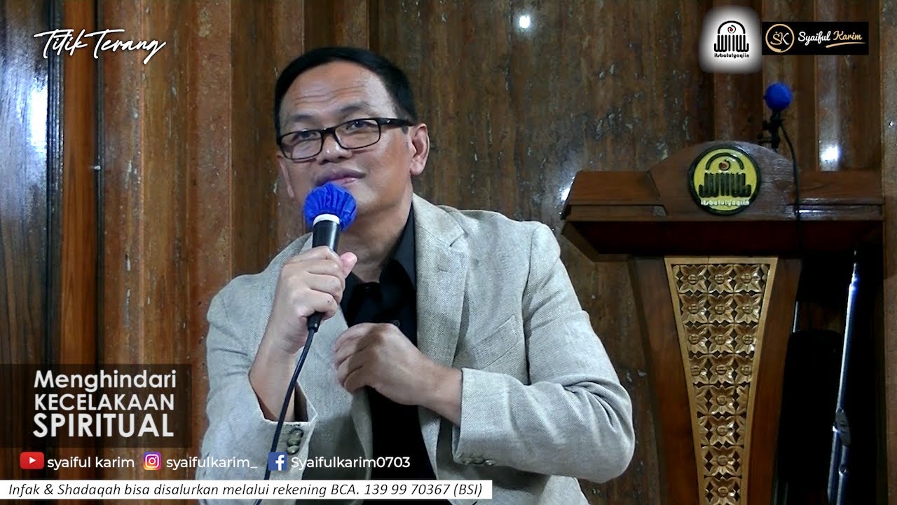 TITIK TERANG | MENGHINDARI KECELAKAAN SPIRITUAL | SYAIFUL KARIM | SK PRODUCTION | BSI (Full session)