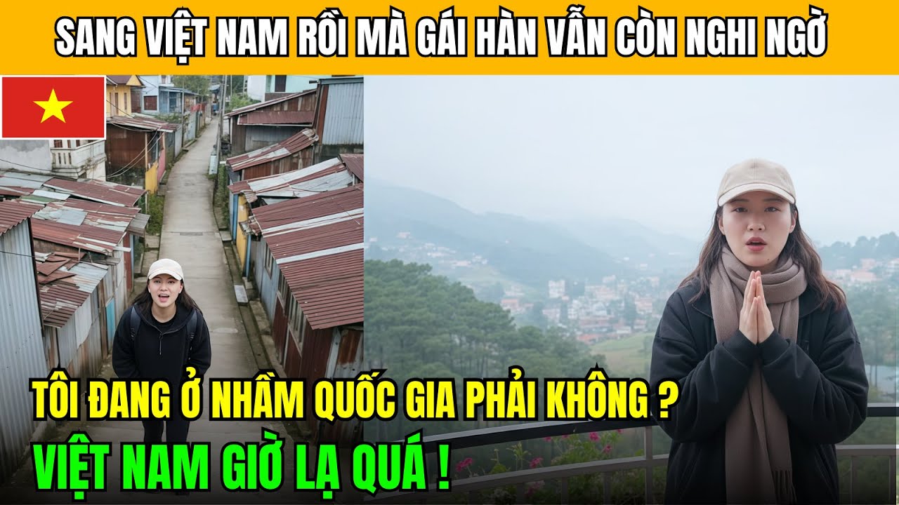 Đến Việt Nam rồi mà chị gái người Hàn Quốc vẫn nghi ngờ: Tôi đang ở nhầm quốc gia à?